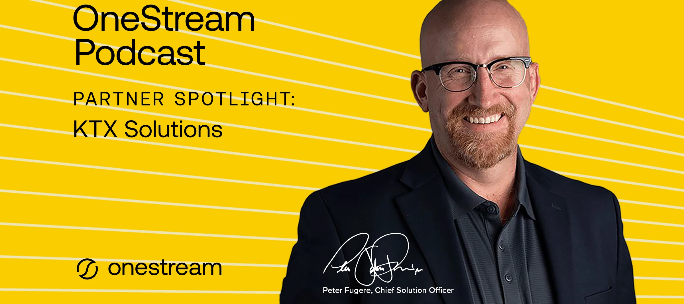 The OneStream Podcast: Partner Spotlight - KTX Solutions is available now!