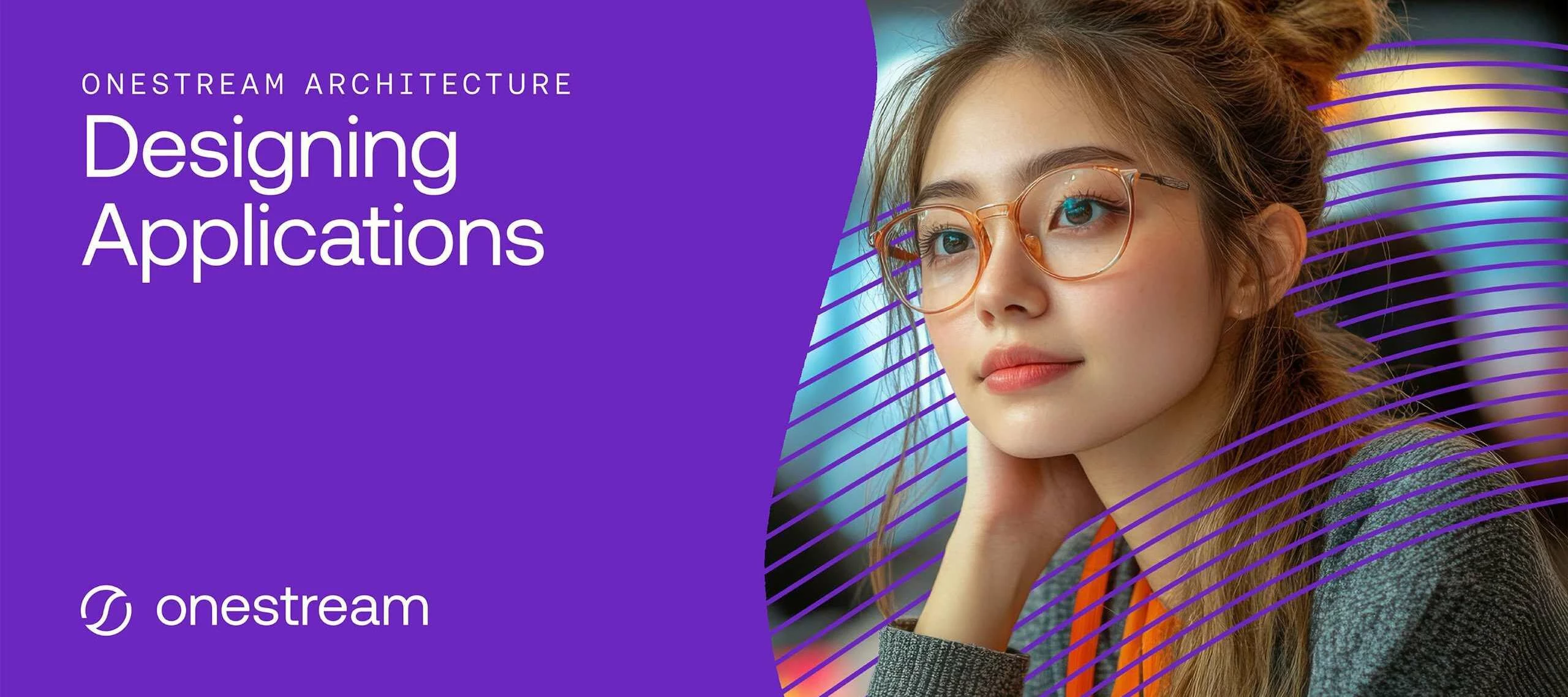 Course Announcement: OneStream Architecture: Designing Applications Update