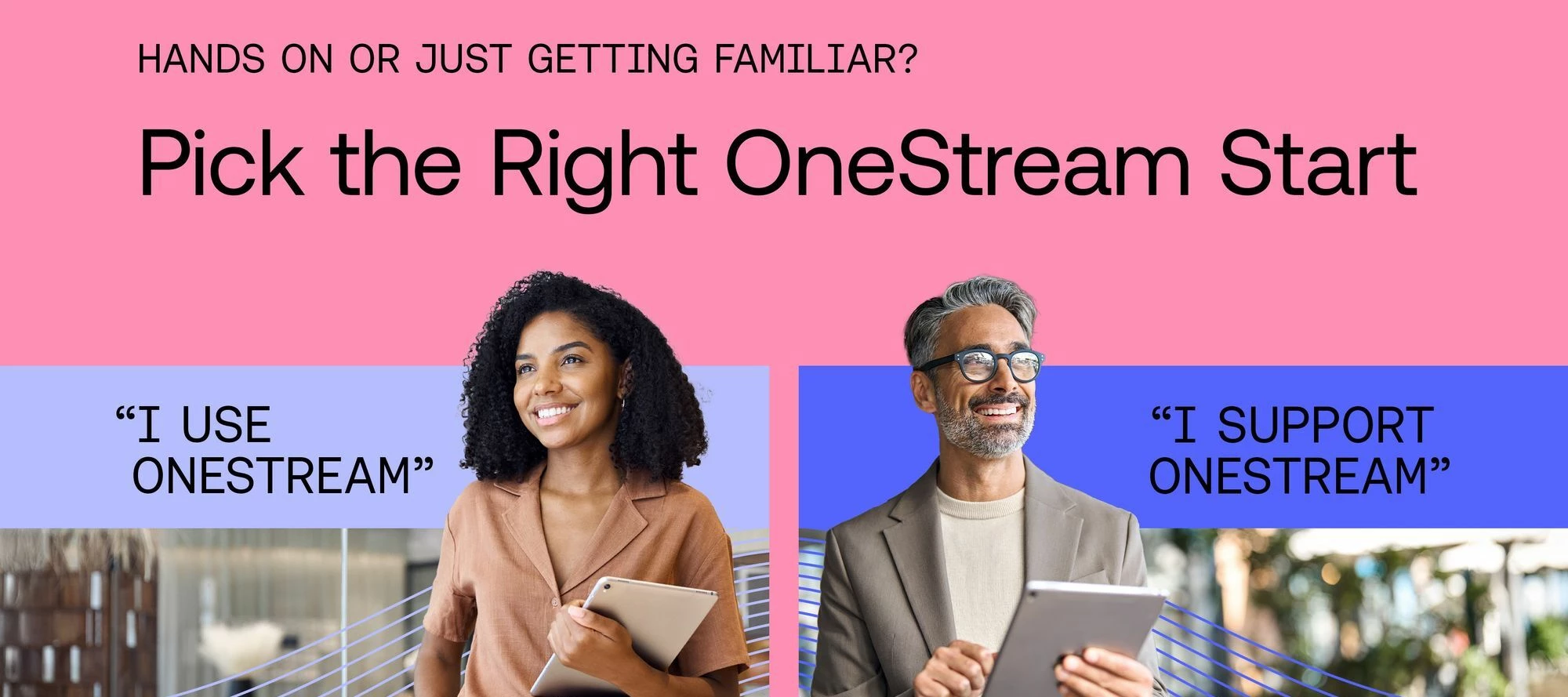 Hands-on or Just Getting Familiar? Pick the Right OneStream Start
