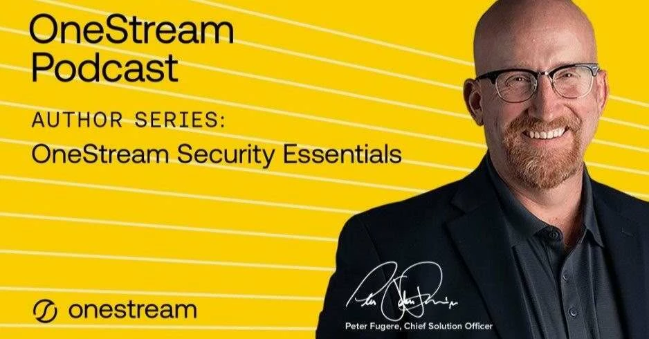 The OneStream Podcast: Author Series - OneStream Security Essentials out now!