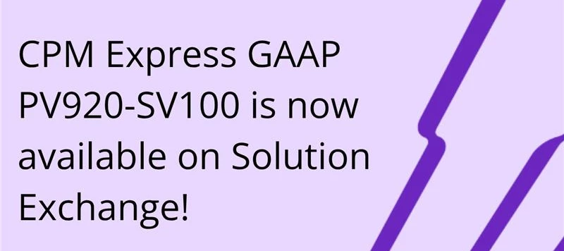 CPM Express GAAP PV920-SV100 is now available on Solution Exchange!