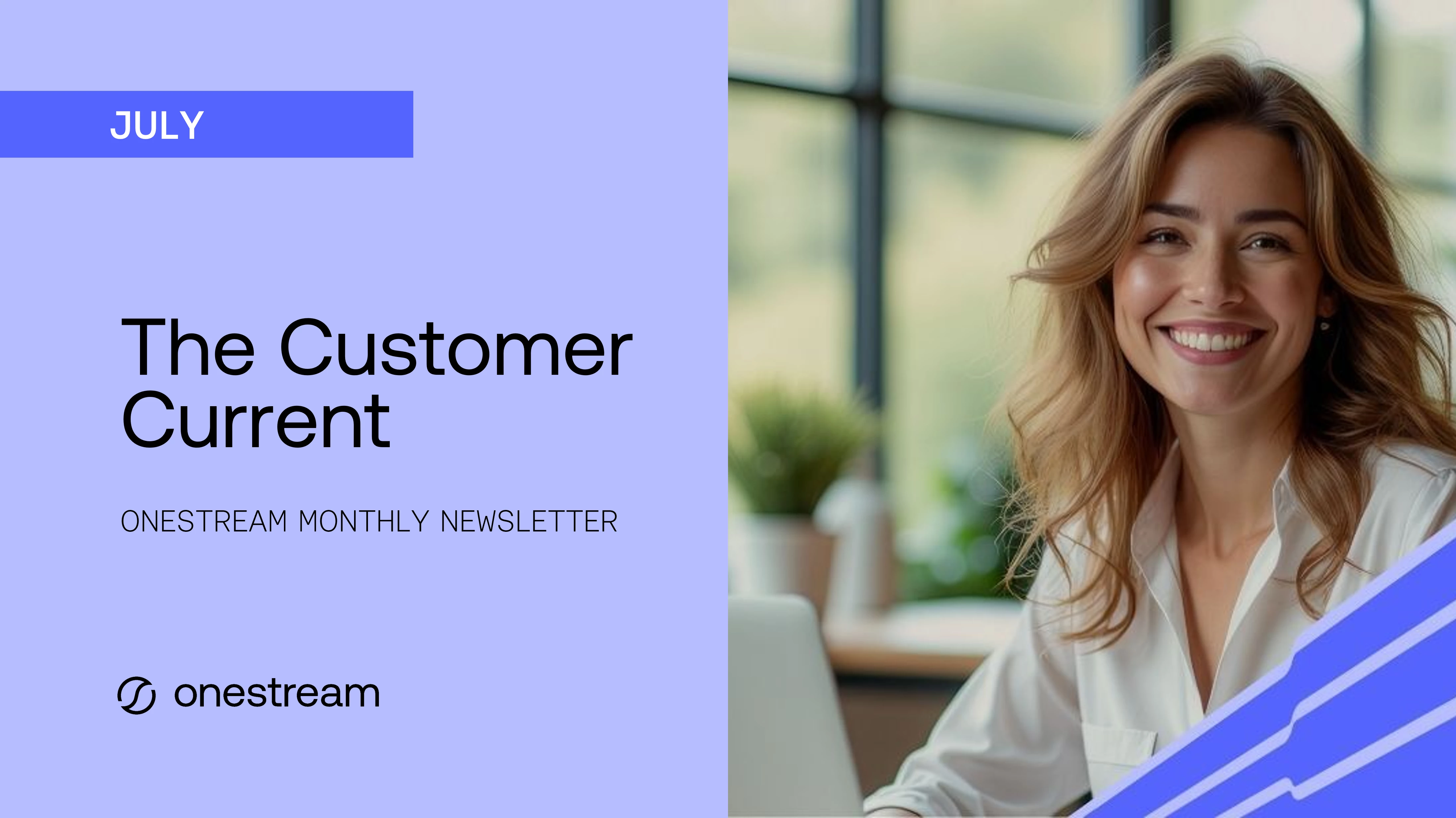 July 2025 Customer Newsletter