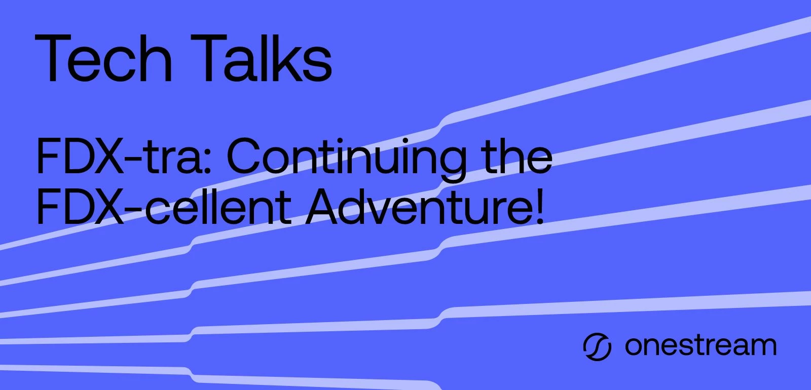 July Tech Talks Replay now Available!