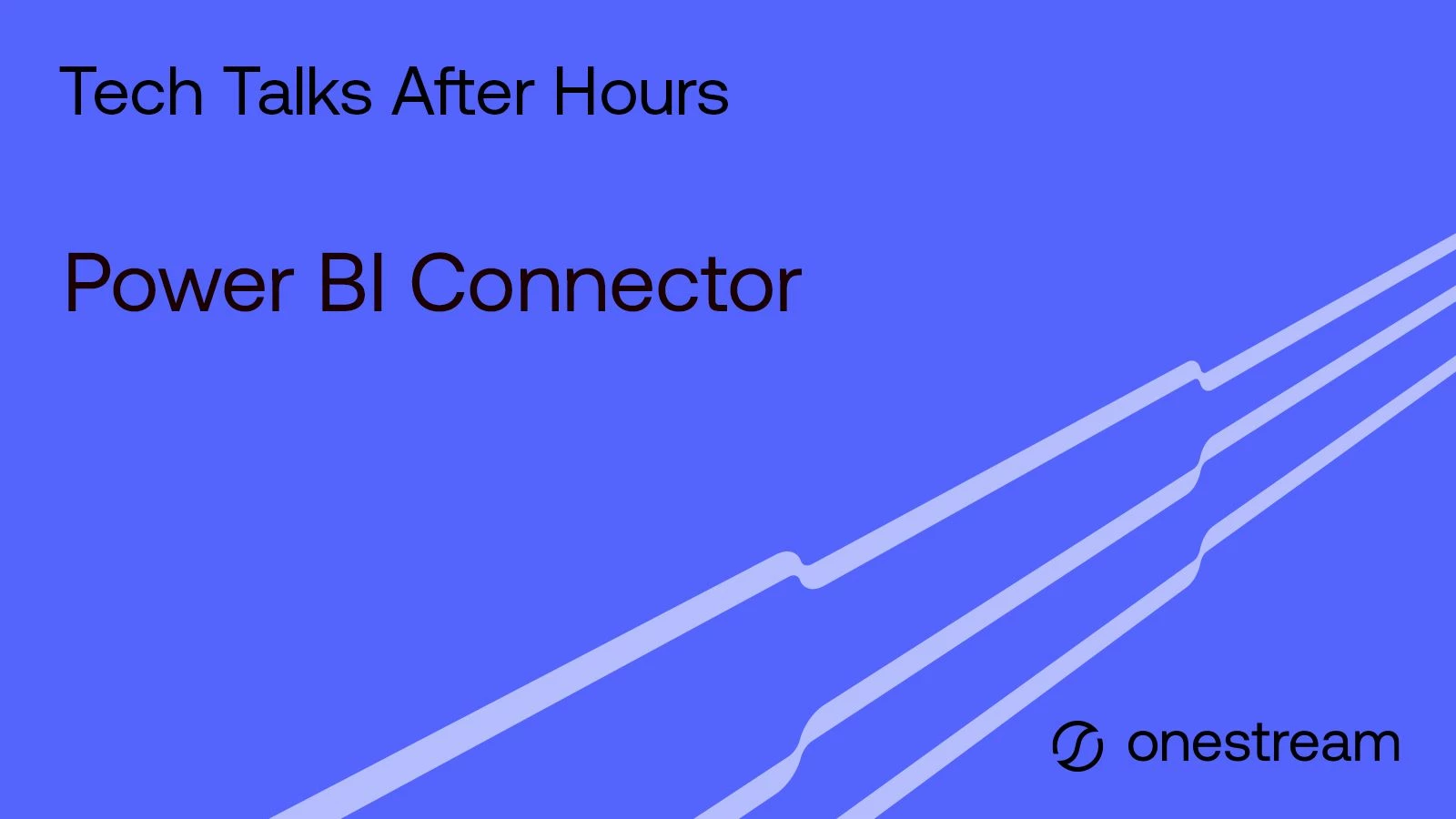 Tech Talks After Hours - Power BI Connector is now live in Navigator and free to all!