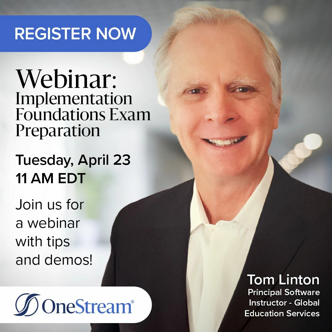 Webinar: OneStream Certified Associate - Implementation Foundations Exam Prep