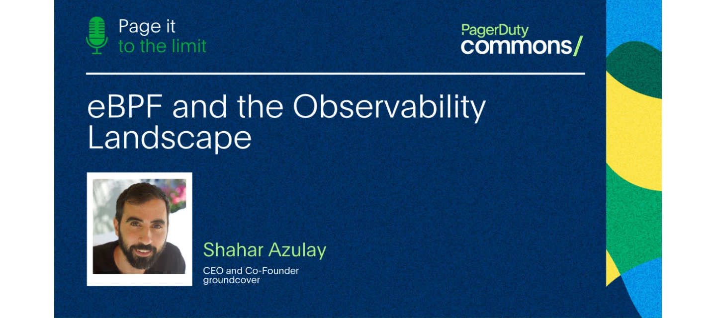 🎧 New Episode: EBPF and the Observability Landscape With Shahar Azulay