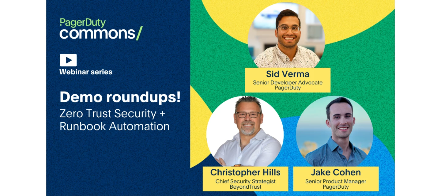 Watch On-Demand: Demo Roundups! Zero Trust Security + Runbook Automation