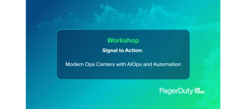 [Workshop] Signal to Action: Modern Ops Centers with AIOps and Automation