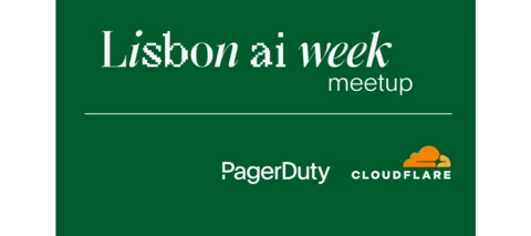 Resources: Lisbon AI Week PagerDuty + Cloudflare Meetup