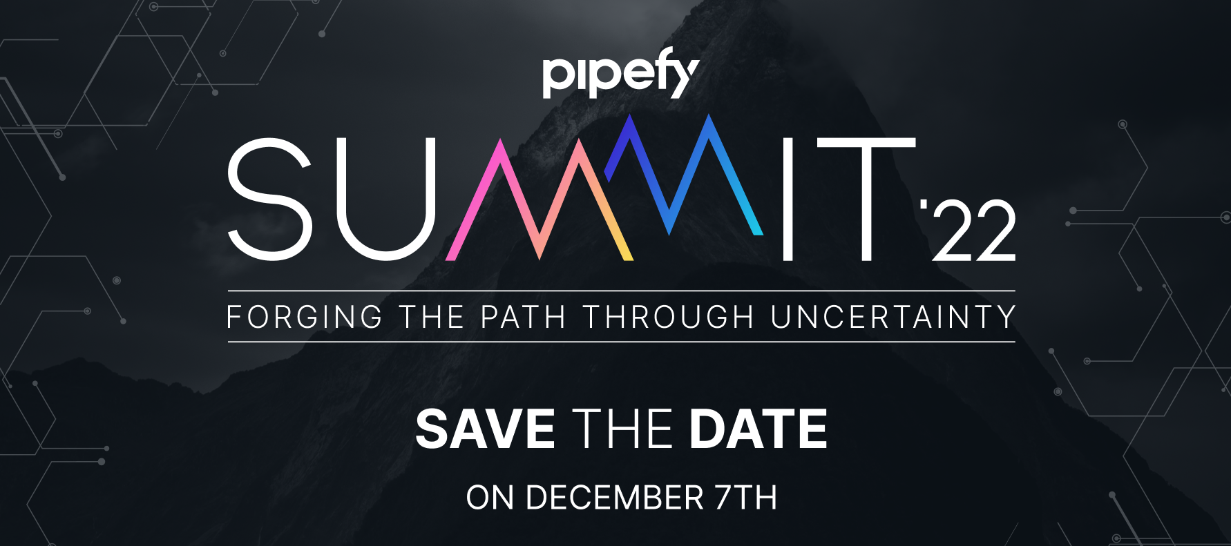 Pipefy Summit 2022  | Finding a way forward by building processes you can trust.