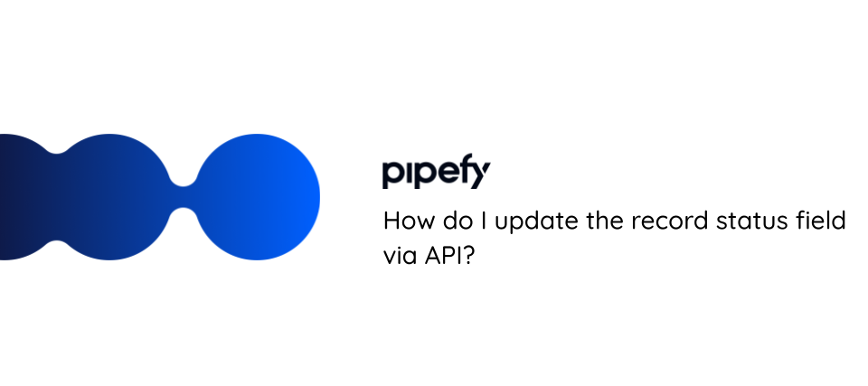 How do I update the record status field via API?