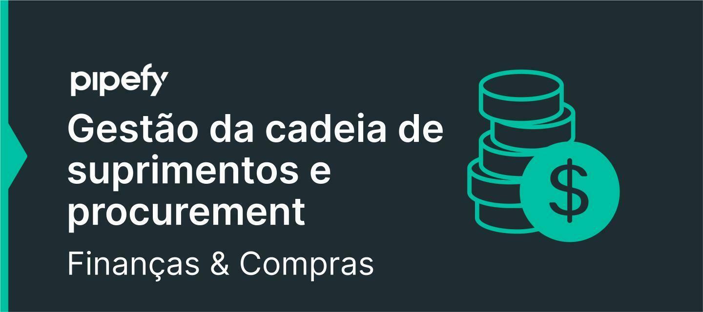 [Portuguese] Gestão da cadeia de suprimentos e procurement: saiba tudo sobre eles