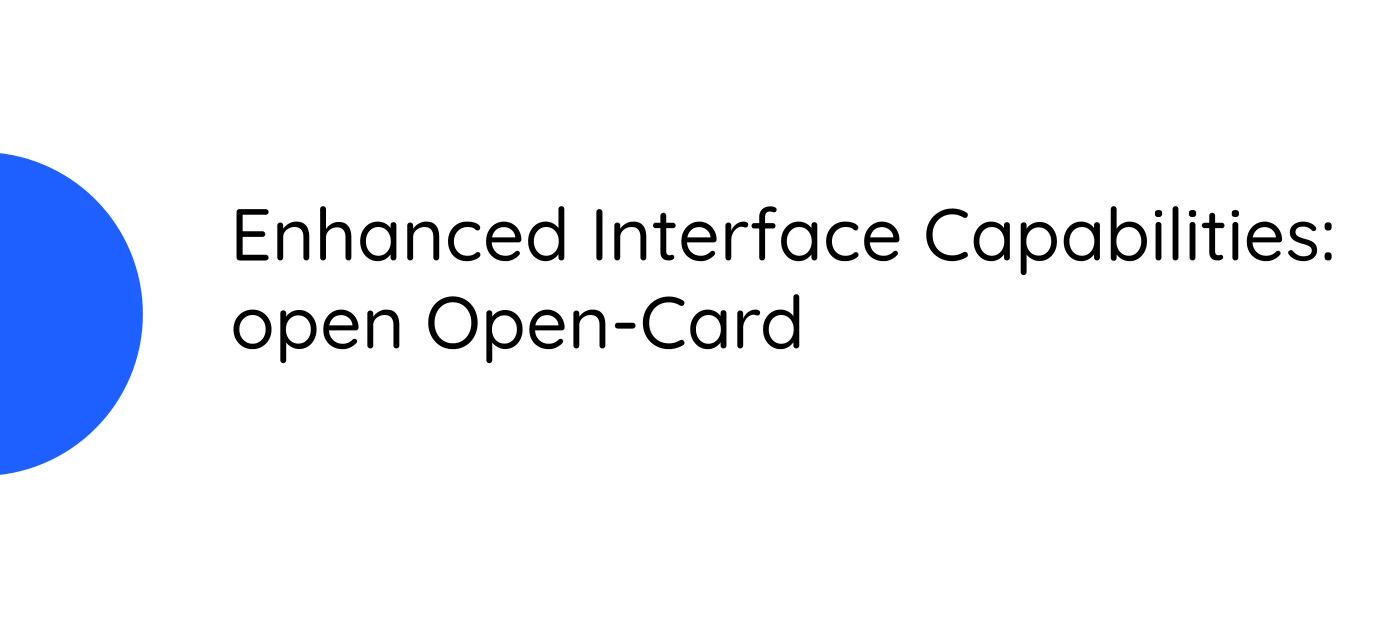 Enhanced Interface Capabilities: open Open-Card | Pipefy Community