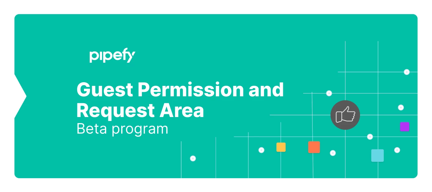 Guest Permission and Request Area - Beta Program | Pipefy Community