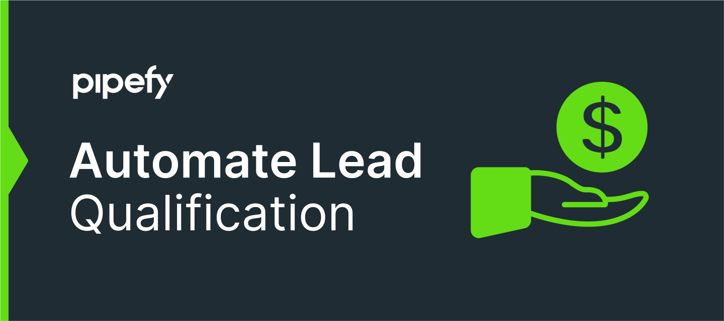 Automate lead qualification in Pipefy