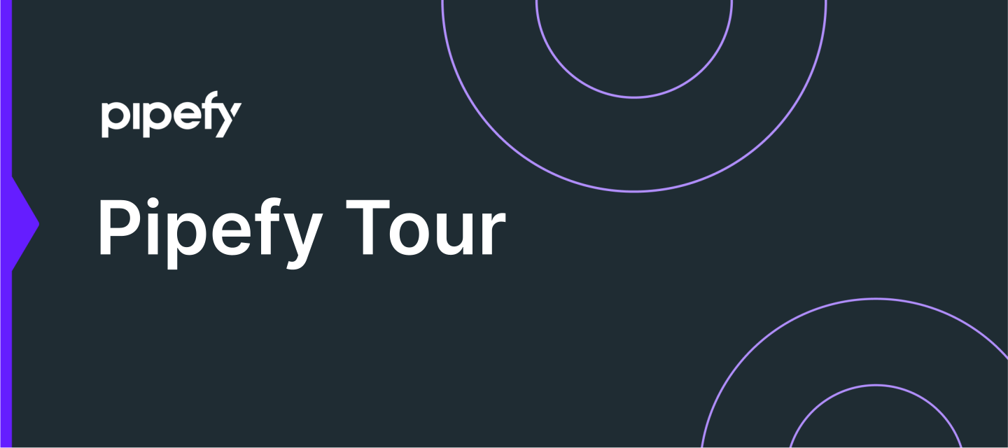 🚀 Pipefy Tour | Não perca essa oportunidade!