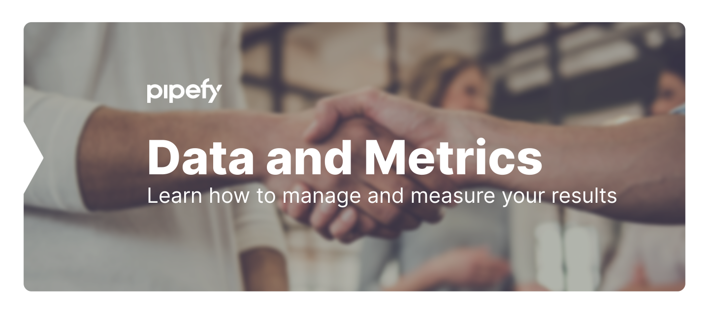 Webinar | Data and metrics in Pipefy: learn how to manage and measure your results!