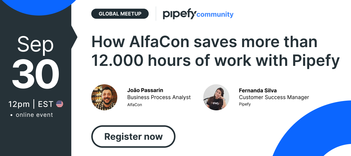 🎤 Global Meetup | How AlfaCon saves more than 12.000 hours of work with Pipefy