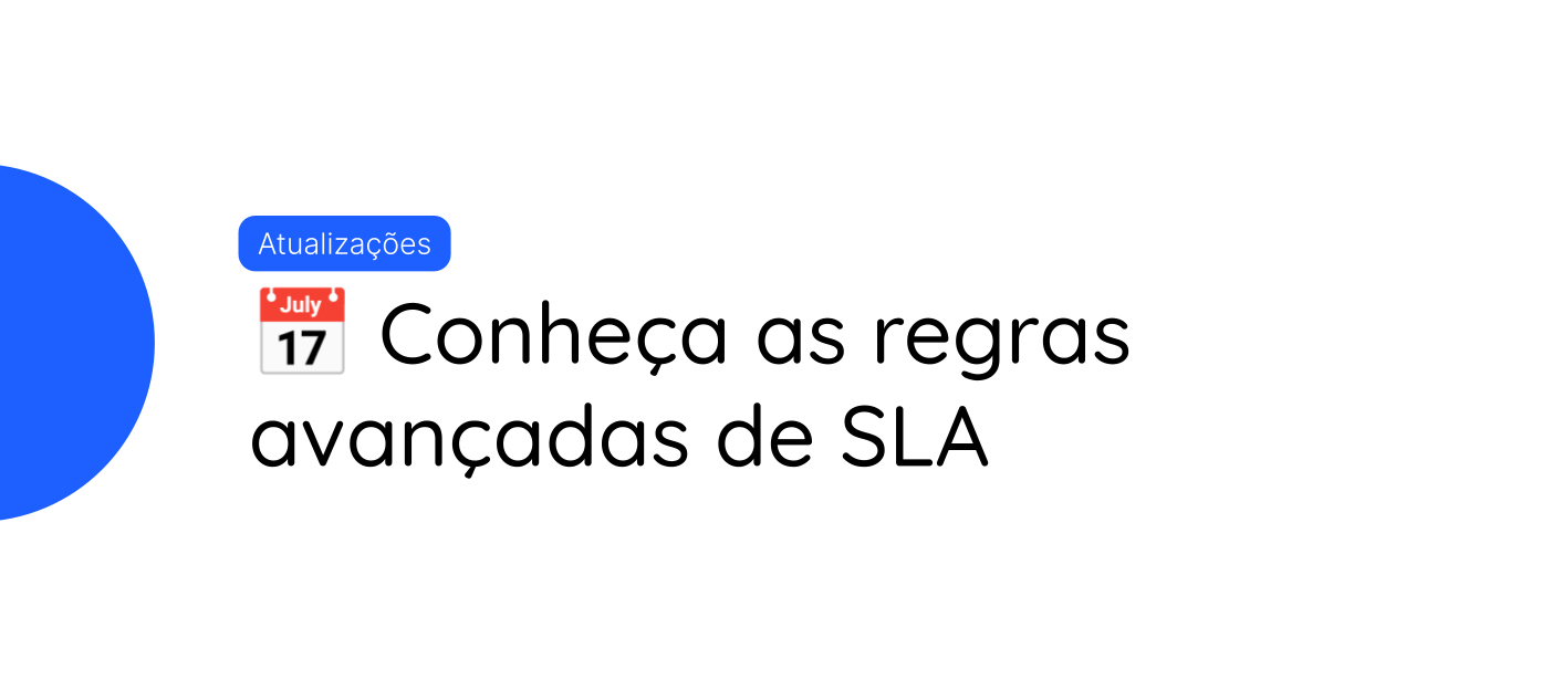 📅 Conheça as regras avançadas de SLA