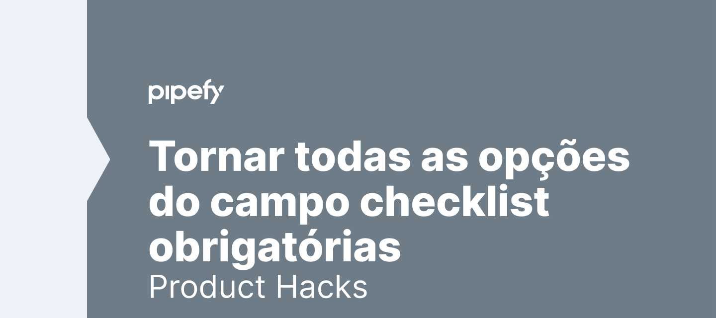 Assegure que todas as opções do campo checklist estejam marcadas antes de mover seus cards