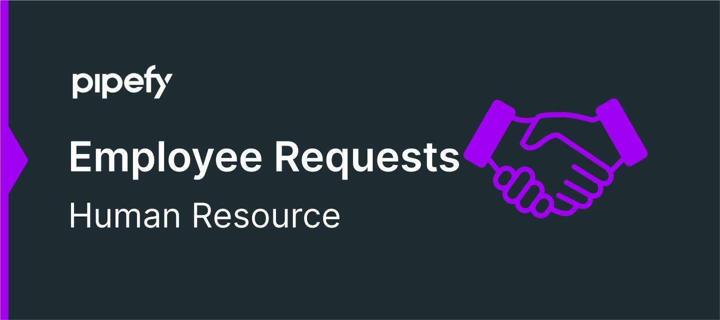Employee Requests: learn how to build the process inside Pipefy