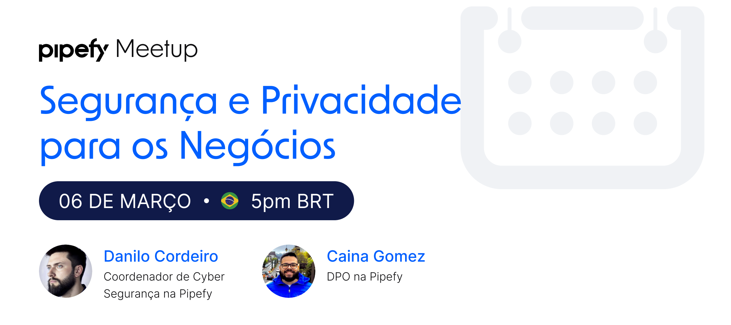 🎥 Gravação Pipefy Meetup: Segurança e Privacidade para os Negócios