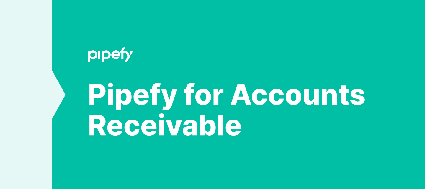 Pipefy for Accounts Receivable
