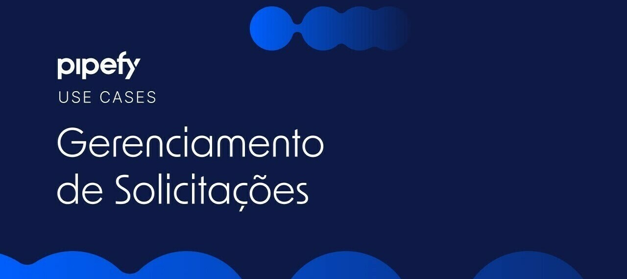 Pipefy para Gerenciamento de Solicitações