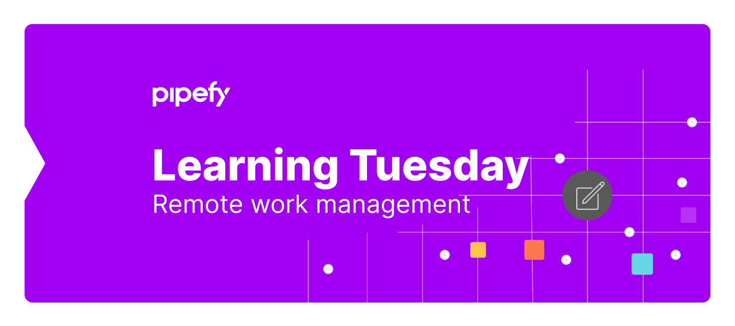 Pipefy for Remote Work Management