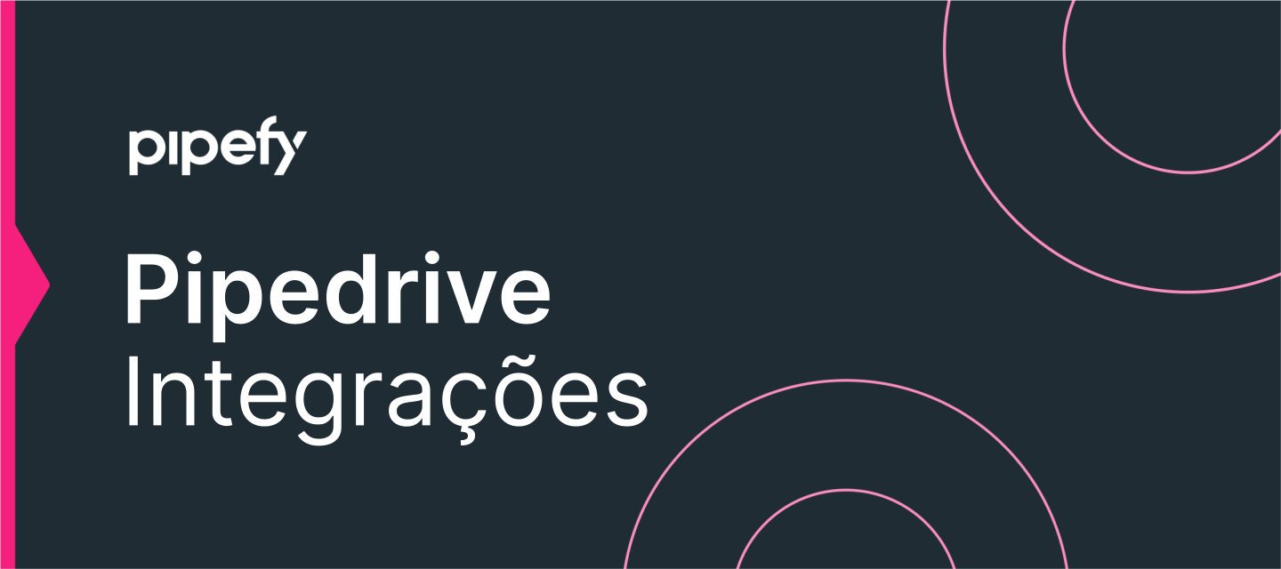 Integração Pipedrive -> Pipefy