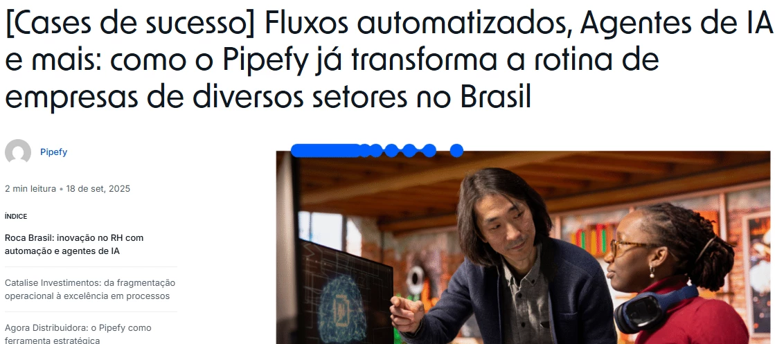 Fluxos automatizados e IA: o Pipefy já transforma empresas em todo Brasil
