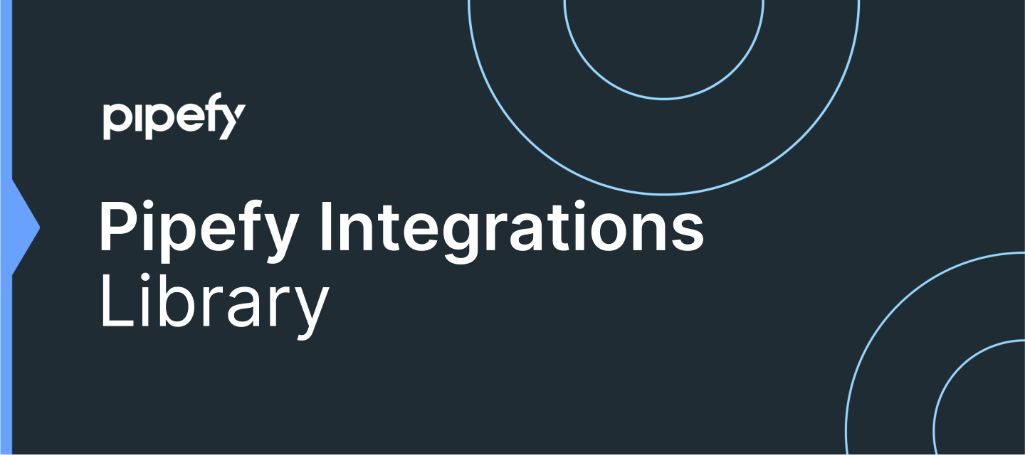 📚 Access The Pipefy Integrations Library, ready to be customized on Workato