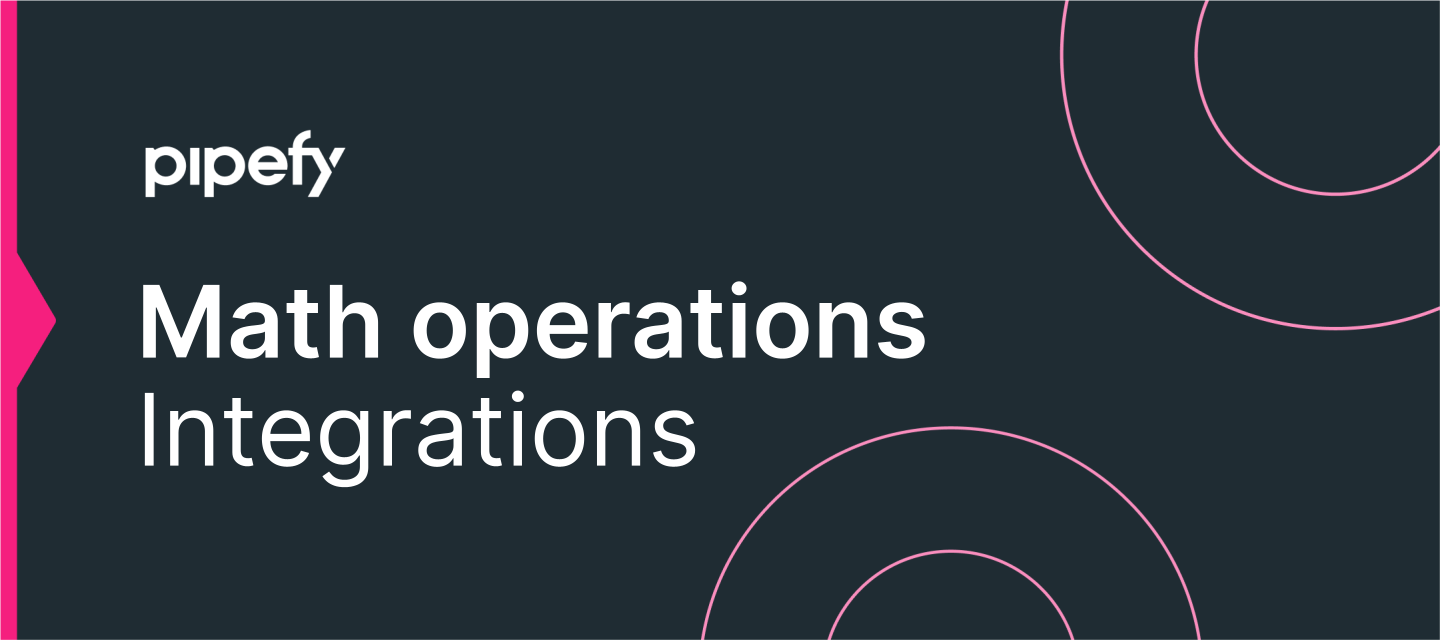 🧮 Integration Pipefy -> Pipefy ( Math operations)