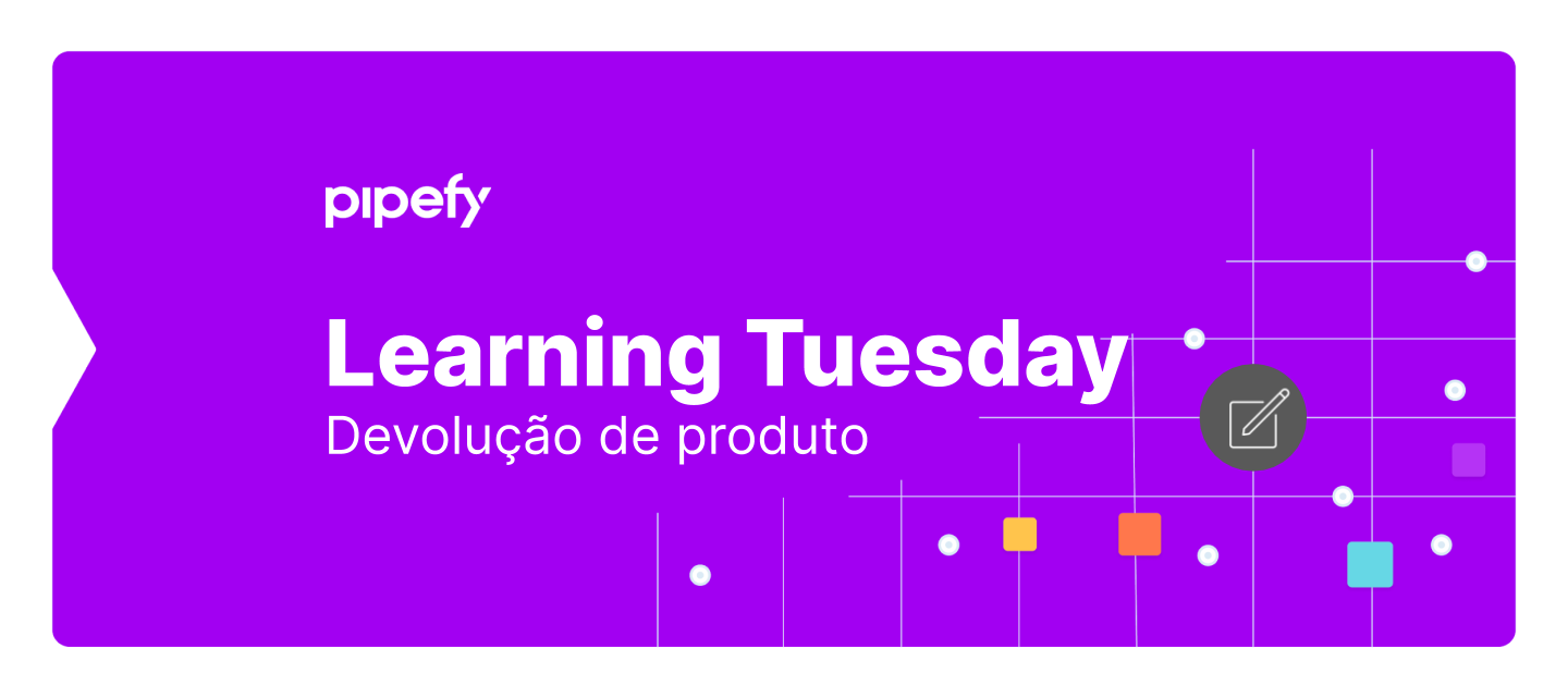 Pipefy para processos de devolução de produtos