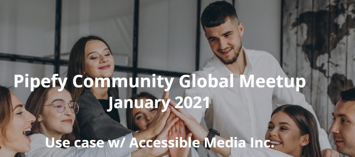 Global Meetup January 2021 | Use case w/ Accessible Media Inc.