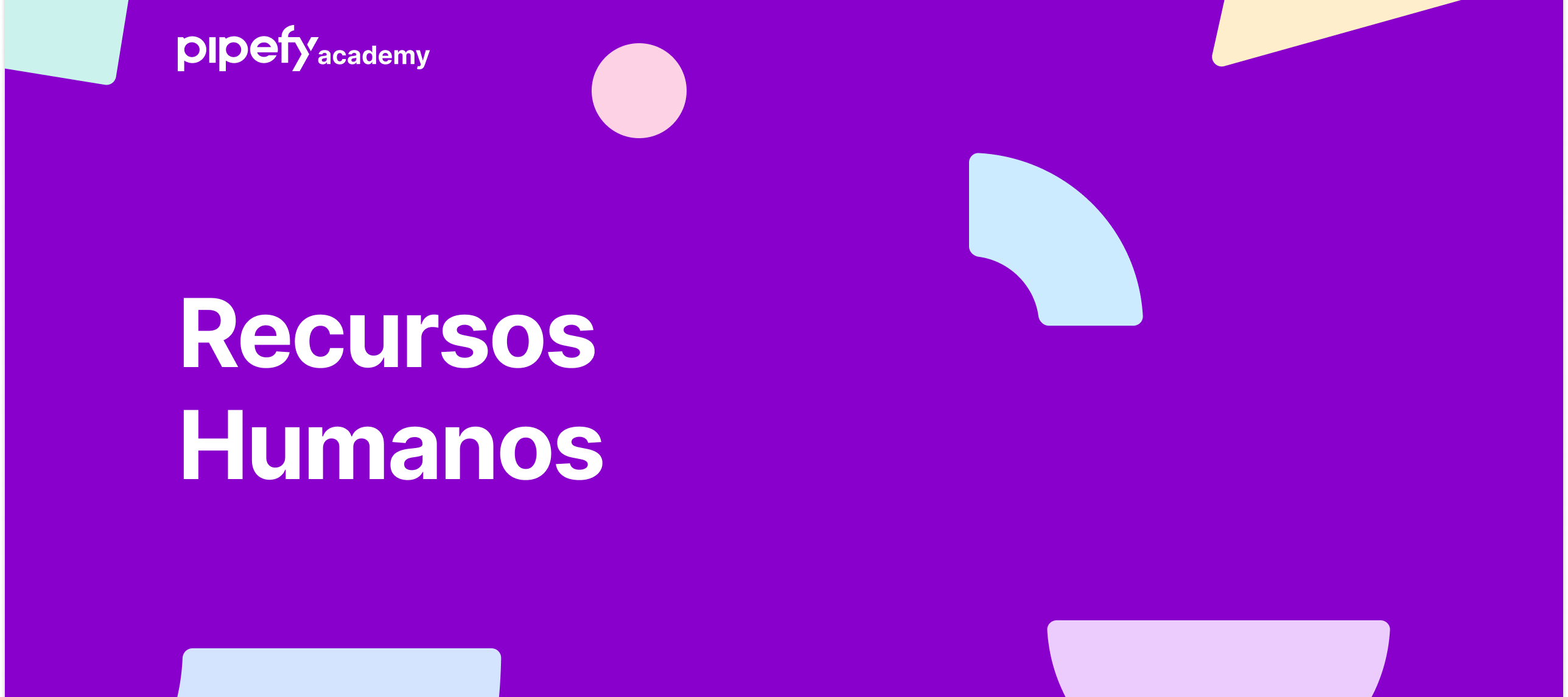 [Portuguese]🤝🏼Conheça o novo curso de Recursos Humanos com o Pipefy!