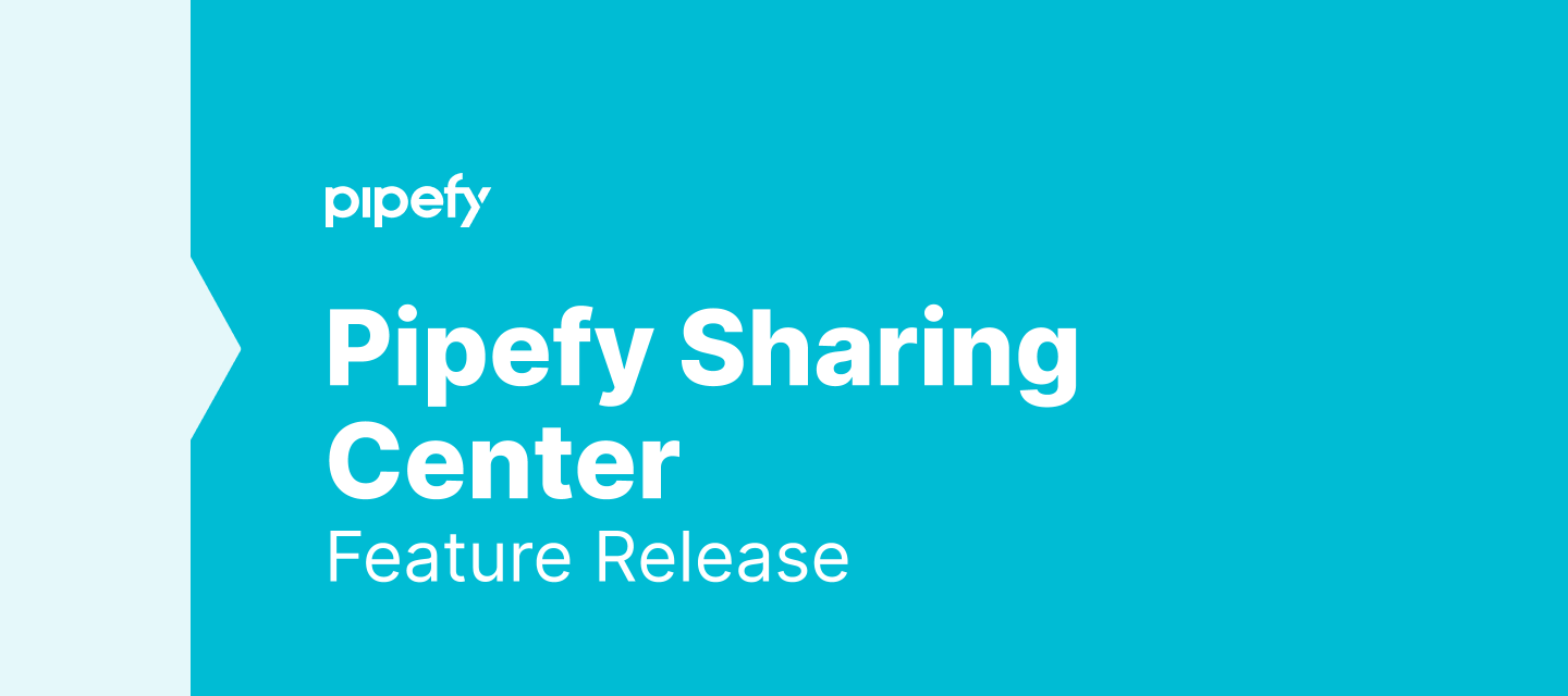 New Pipefy Sharing Center