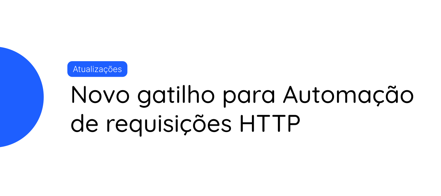 💥Novo gatilho para Automação de requisições HTTP