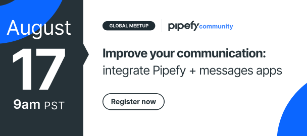 📱 Webinar | Improve your communication: integrate Pipefy + messages apps