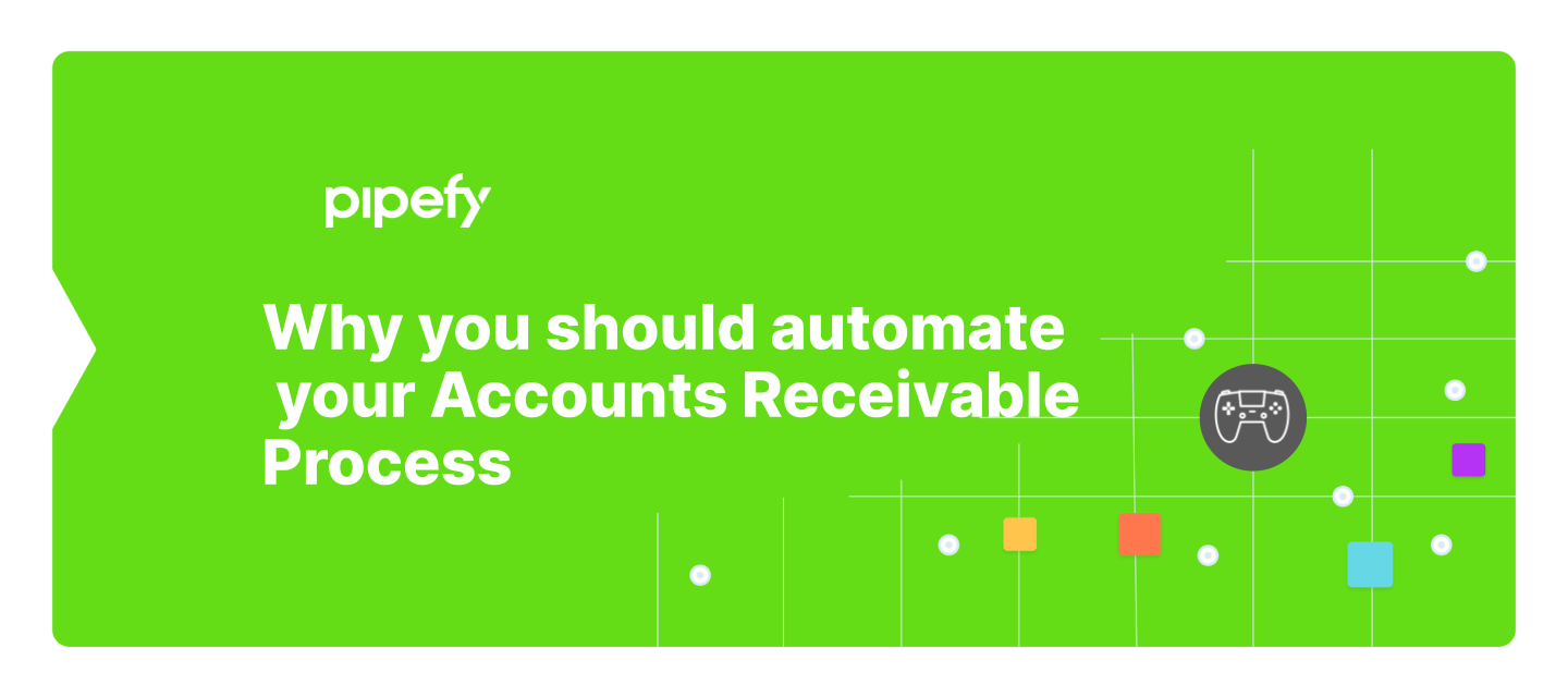 Why you should automate your Accounts Receivable (AR) Process