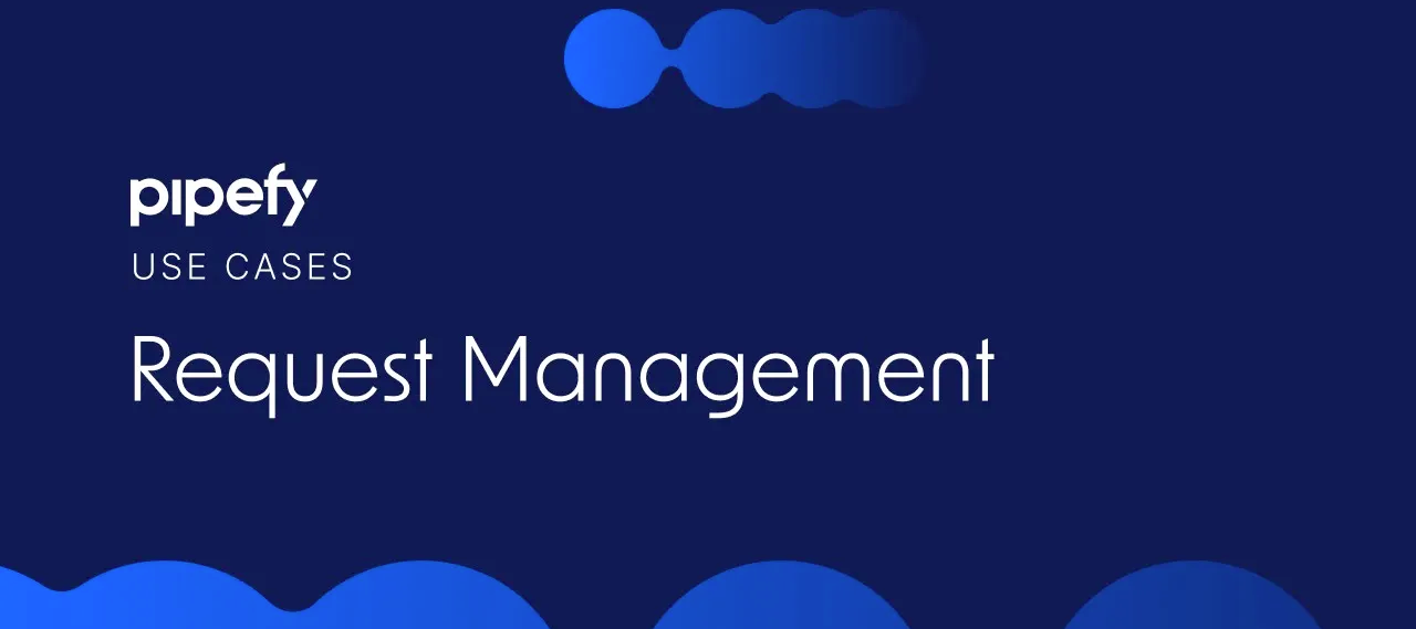 Pipefy for Request Management