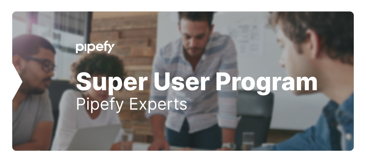 Pipefy Super User Program ⭐️🏆