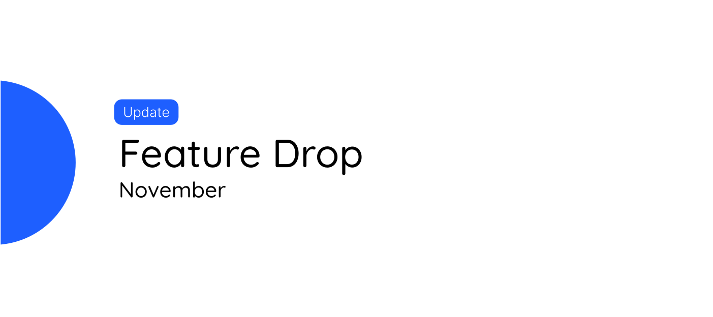 🆕 Feature Drop: November