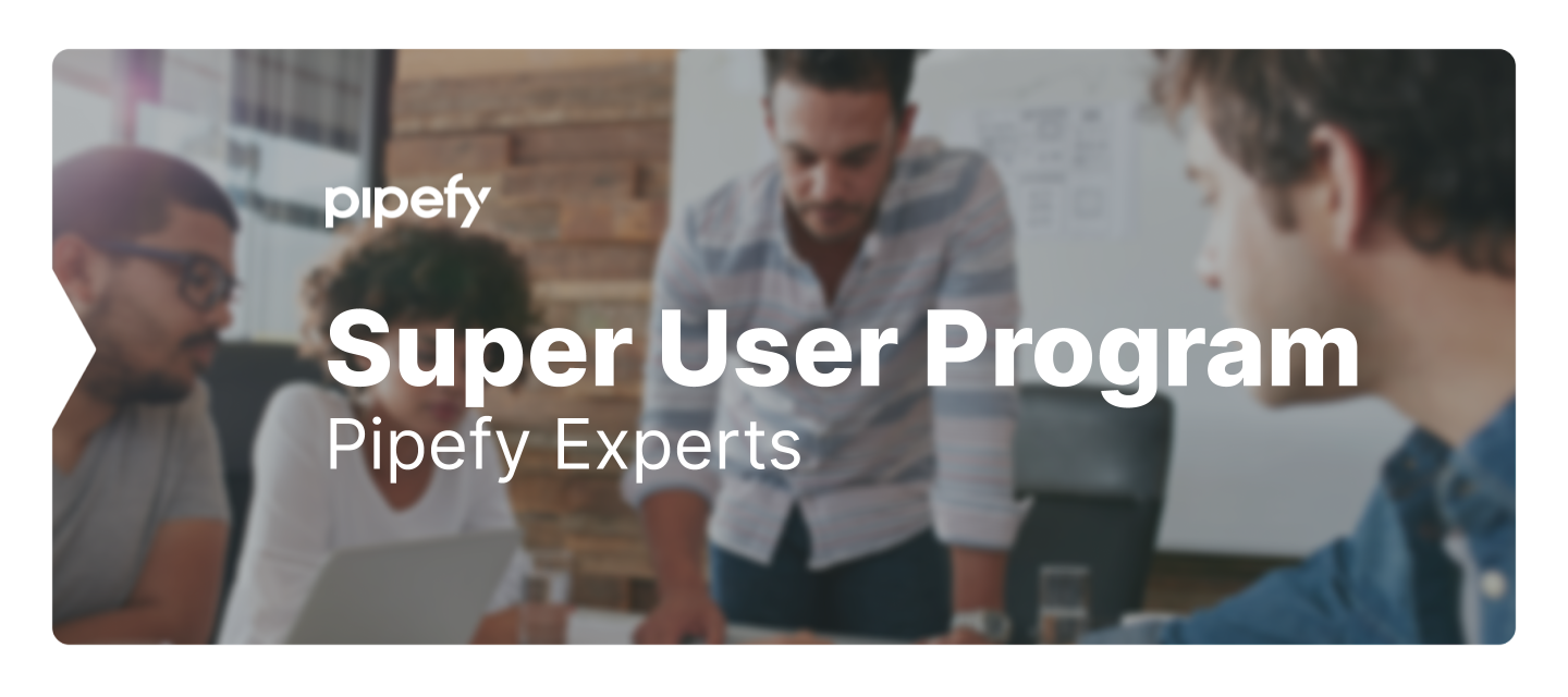 Programa Super User da Pipefy ⭐️🏆