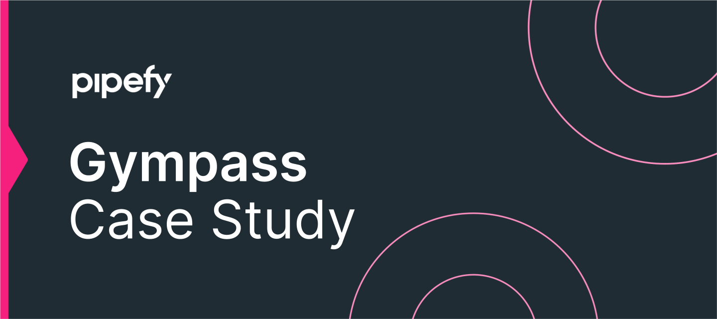 🤓 Case Study | How Gympass saves +11k hours monthly
