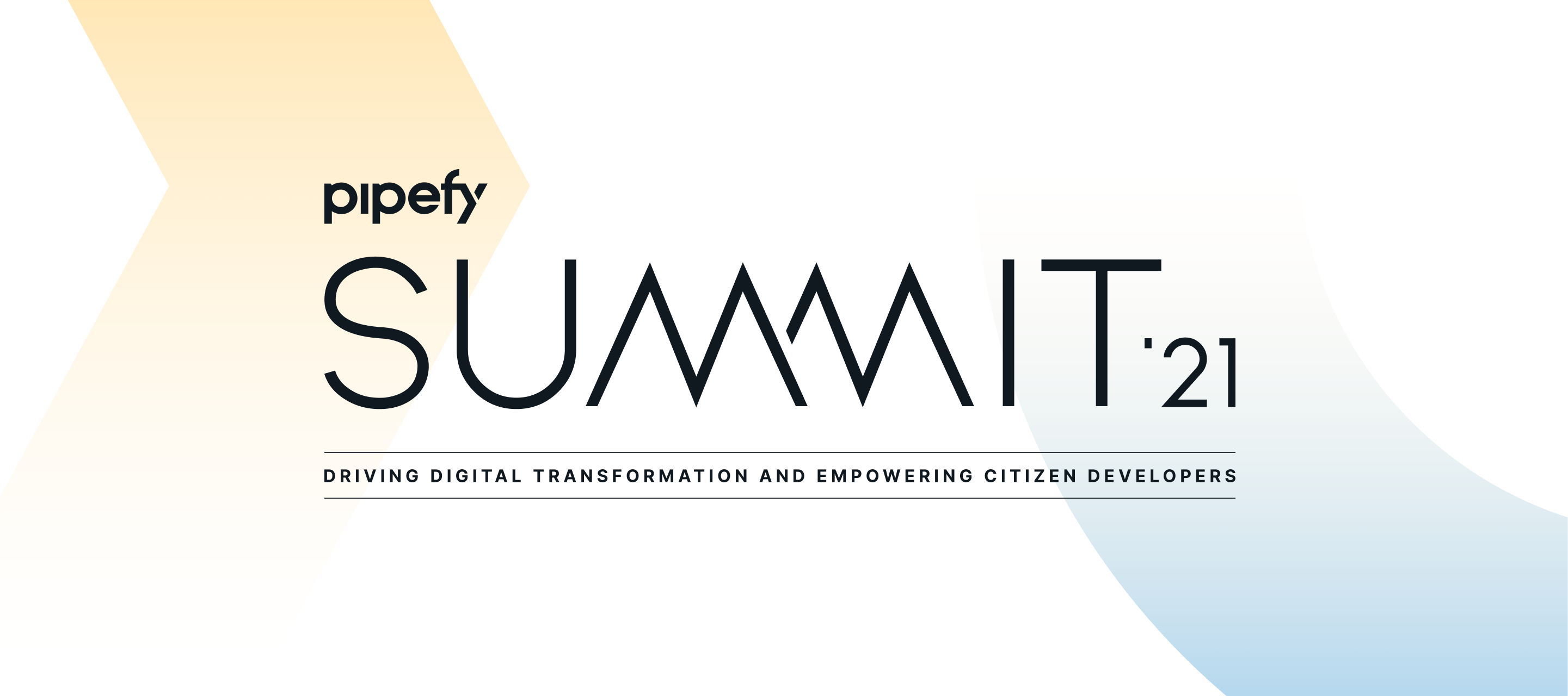 ⛰️ Pipefy Summit 2021 - Driving digital transformation and empowering citizen developers