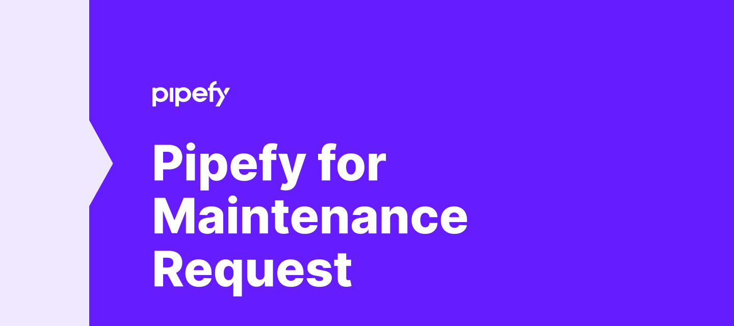 Pipefy for Maintenance Request