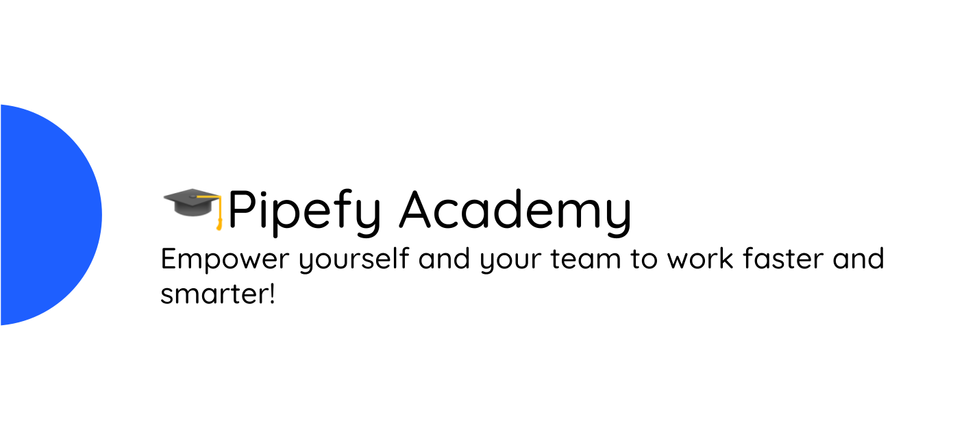 Get certified: Pipefy Academy is here!