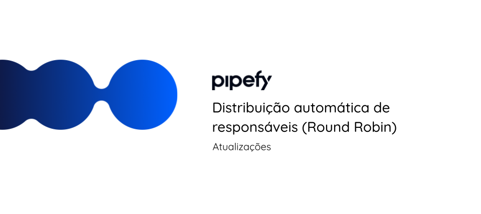 👥 Distribuição automática de responsáveis (Round Robin)