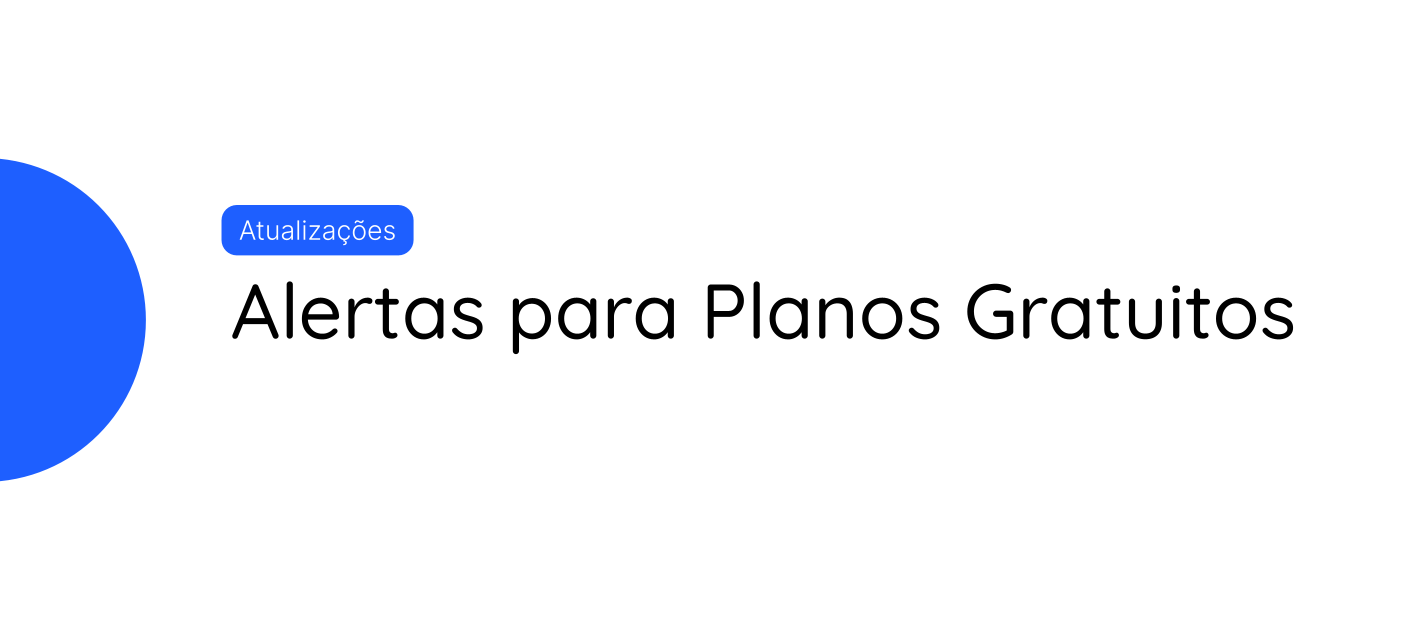 🚨 Alertas para Planos Gratuitos